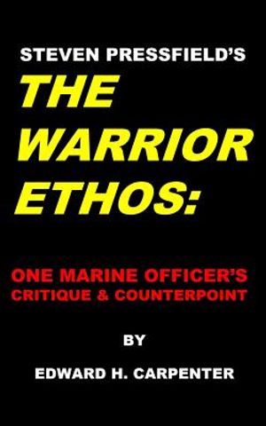 Steven Pressfield's "The Warrior Ethos": One Marine Officer's Critique and Counterpoint image number 0