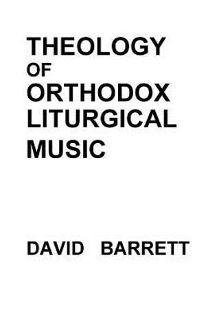 Theology of Orthodox Liturgical Music image number 0