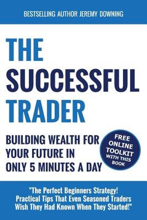 The Successful Trader: Building Wealth For Your Future In Only 5 Minutes A Day image number 0