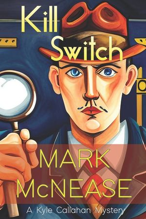 Kill Switch: A Kyle Callahan Mystery image number 0