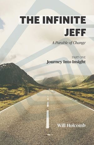 The Infinite Jeff - A Parable of Change: Part 1: Journey into Insight image number 0