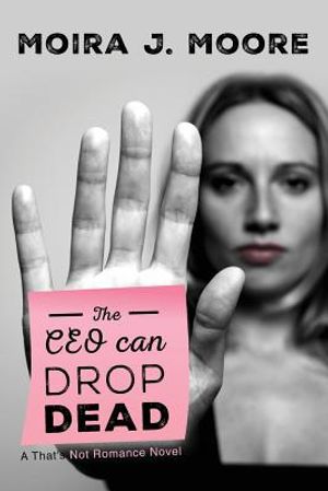 The CEO Can Drop Dead: A That's Not Romance Novel image number 0