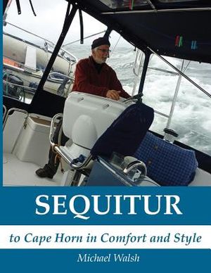 Sequitur - To Cape Horn in Comfort and Style image number 0