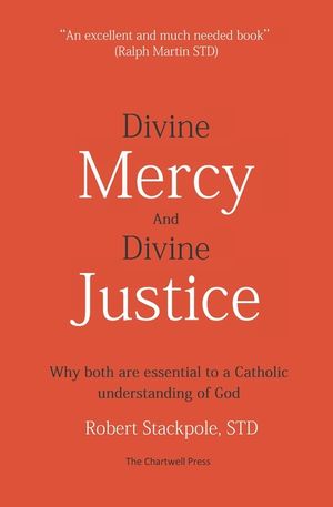 Divine Mercy and Divine Justice: Why Both are Essential to a Catholic Understanding of God image number 0