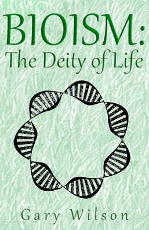 Bioism: The Deity of Life image number 0