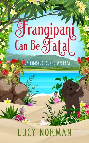 Frangipani Can Be Fatal: A Hibiscus Island Mystery image number 0