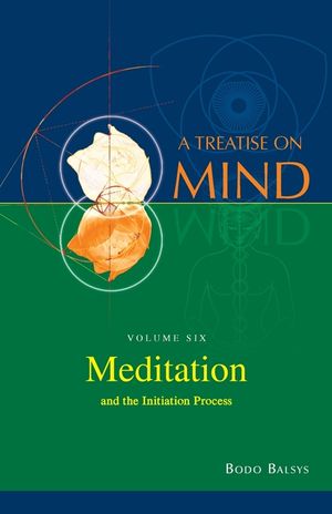 Meditation and the Initiation Process (Vol.6 of a Treatise on Mind) image number 0