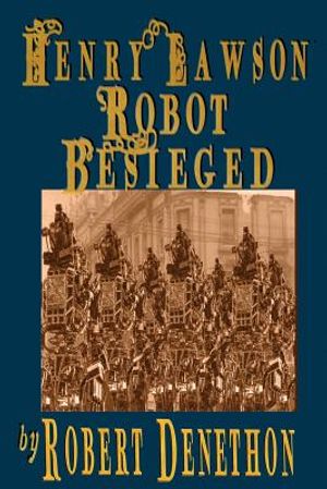 Henry Lawson Robot Besieged image number 0