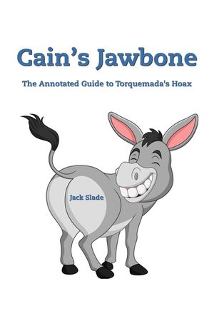 Cain's Jawbone: The Annotated Guide to Torquemada's Hoax image number 0