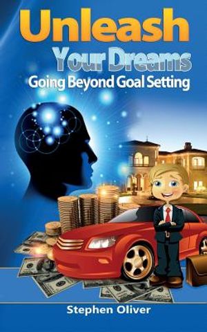 Unleash Your Dreams: Going Beyond Goal Setting image number 0
