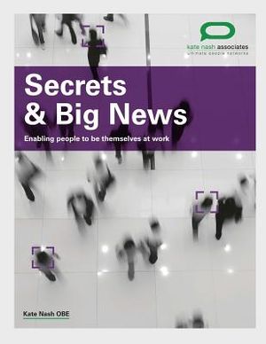 Secrets & Big News: Enabling people to be themselves at work image number 0