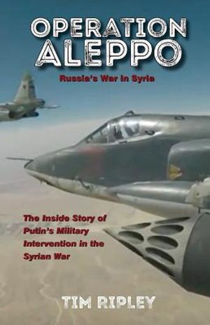 Operation Aleppo: Russia's War in Syria image number 0