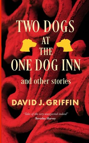 Two Dogs At The One Dog Inn And Other Stories image number 0