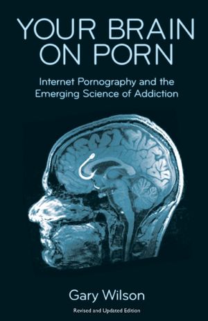 Your Brain on Porn: Internet Pornography and the Emerging Science of Addiction image number 0