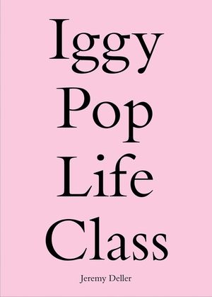 Iggy Pop Life Class: A Project by Jeremy Deller image number 0