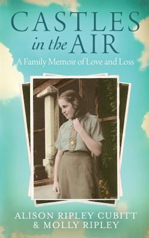 Castles in the Air: A Family Memoir of Love and Loss image number 0