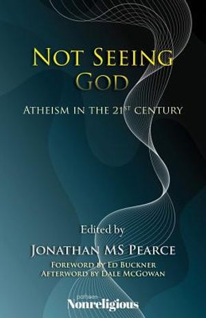 Not Seeing God: Atheism in the 21st Century image number 0
