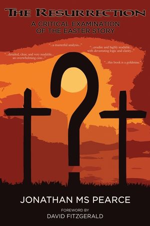 The Resurrection: A Critical Examination of the Easter Story image number 0