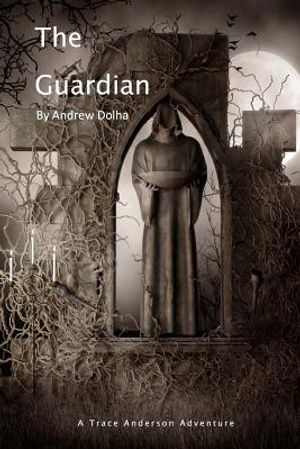 The Guardian: A Trace Anderson Adventure image number 0