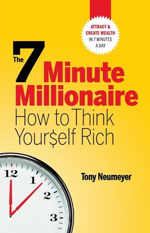 The 7 Minute Millionaire - How To Think Yourself Rich image number 0