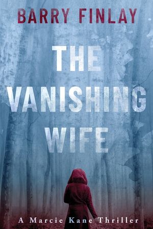 The Vanishing Wife: An Action-Packed Crime Thriller image number 0