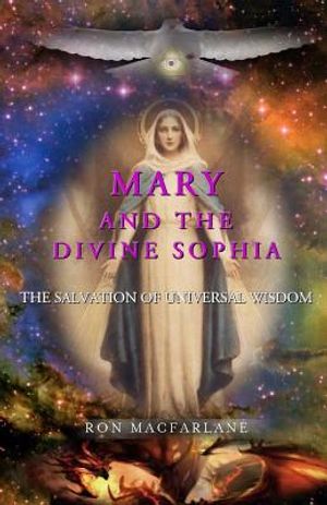 Mary and the Divine Sophia: The Salvation of Universal Wisdom image number 0