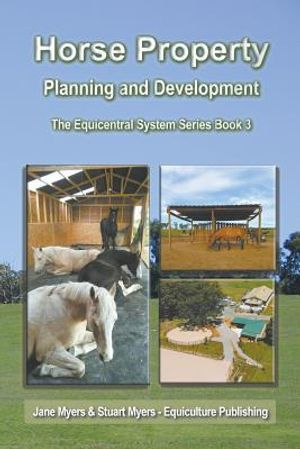 Horse Property Planning and Development: The Equicentral System Series Book 3 image number 0