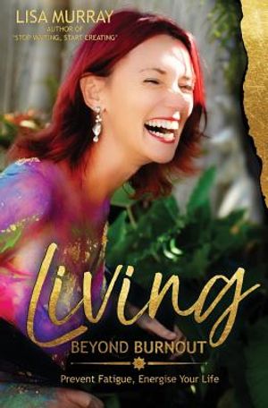 Living Beyond Burnout: Prevent Fatigue. Energise Your Life image number 0