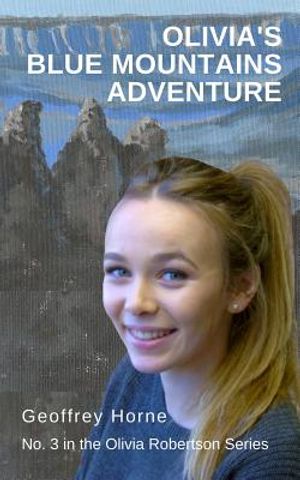 Olivia's Blue Mountains Adventure: (Olivia Robertson series Book 3) image number 0