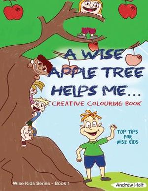 A Wise Apple Tree Helps Me: Top Tips for Wise Kids image number 0