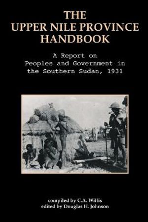 The Upper Nile Province Handbook: A Report on People and Government in the Southern Sudan, 1991 image number 0