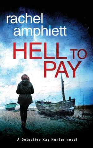 Hell to Pay: A Detective Kay Hunter crime thriller image number 0