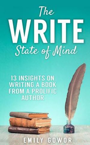 The Write State of Mind: 13 Insights On Writing A Book From A Prolific Author image number 0