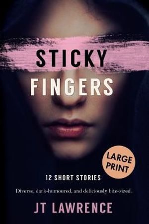 Sticky Fingers: 12 Short Stories image number 0