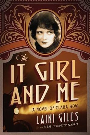 The It Girl and Me: A Novel of Clara Bow image number 0