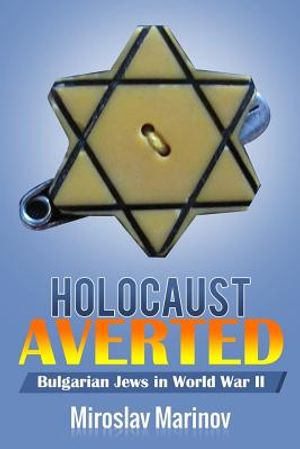 Holocaust Averted - Bulgarian Jews in World War II image number 0