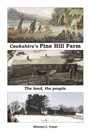 Cookshire's Pine Hill Farm: The land, the people. image number 0