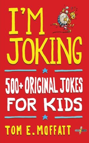 I'm Joking: 500+ Original Jokes for Kids image number 0