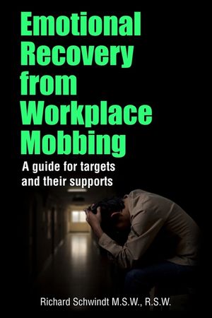 Emotional Recovery from Workplace Mobbing: A guide for targets and their supports image number 0