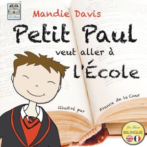 Petit Paul veut aller &agrave; l'&Eacute;cole: Little Paul wants to go to school image number 0