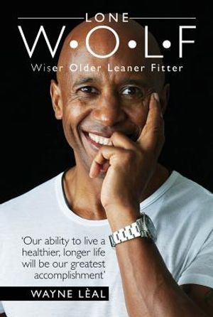 Lone W-O-L-F: Wiser Older Leaner Fitter image number 0