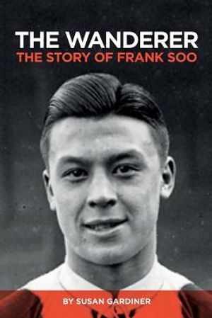 The Wanderer: The Story of Frank Soo image number 0