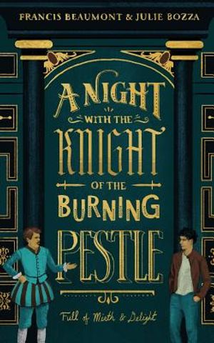 A Night with the Knight of the Burning Pestle: Full of Mirth and Delight image number 0