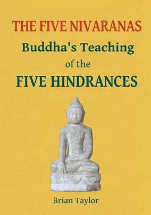 The Five Nivaranas: Buddha's Teaching of the FIVE HINDRANCES image number 0