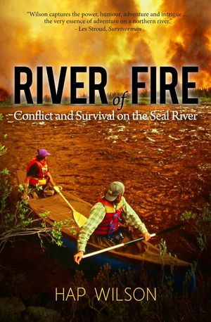 River of Fire: Conflict and Survival on the Seal River image number 0