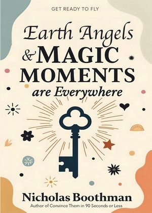 Earth Angels & Magic Moments: Find Paths Forward You Could Never Have Planned or Imagined image number 0