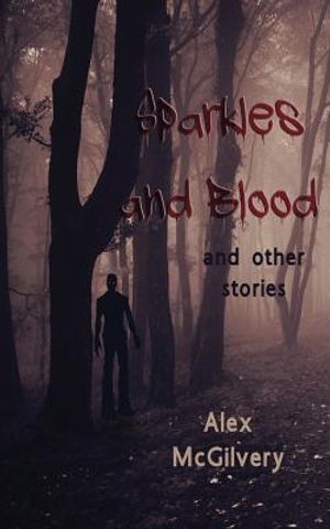 Sparkles and Blood: and other stories image number 0