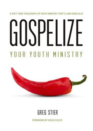 Gospelize: A Spicy New Philosophy of Youth Minisry (That's 2,000 Years Old) image number 0