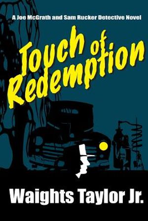 Touch of Redemption: A Joe McGrath and Sam Rucker Detective Novel image number 0