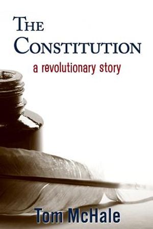 The Constitution: A Revolutionary Story: The Historically Accurate and Decidedly Entertaining Owner's Manual image number 0